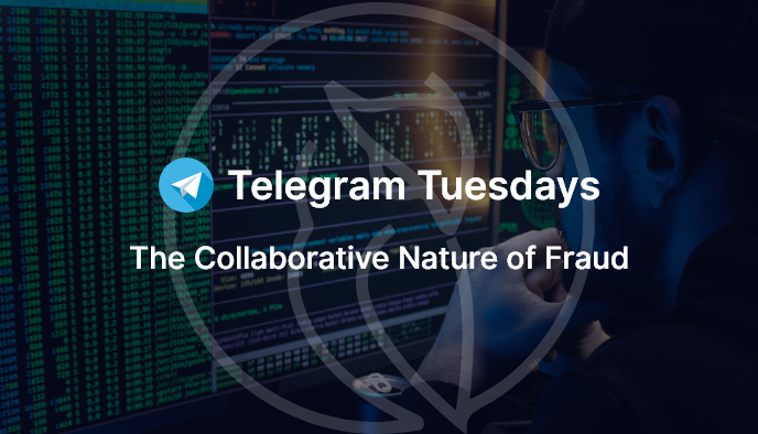 Telegram Tuesdays: The Collaborative Nature of Fraud